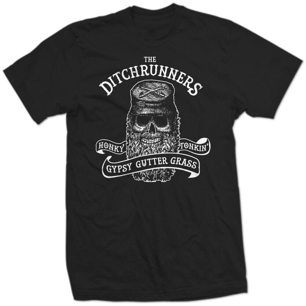 THE DITCHRUNNERS Gypsy Gutter Grass Honky Tonkin Pirate Skull Drinking SHIRT