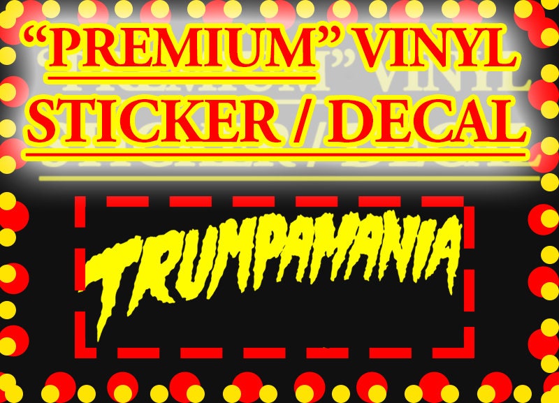 Hulk Hogan TRuMP PRESiDENTIAL TRuMPMANIA ReTRO HULK HOGAN Old School new Red shirt PREMIUM ViNYL STiCKER DeCAL Adesive All Sizes Lettering