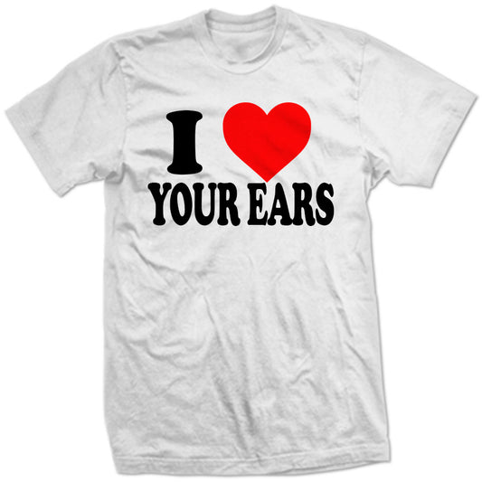 I LoVE YoUR EaRS! Funny Joe Biden President say's 2 little 6 year old 17 seventeen Girl Meme Viral Creepy Old man scary creep quote SHIRT