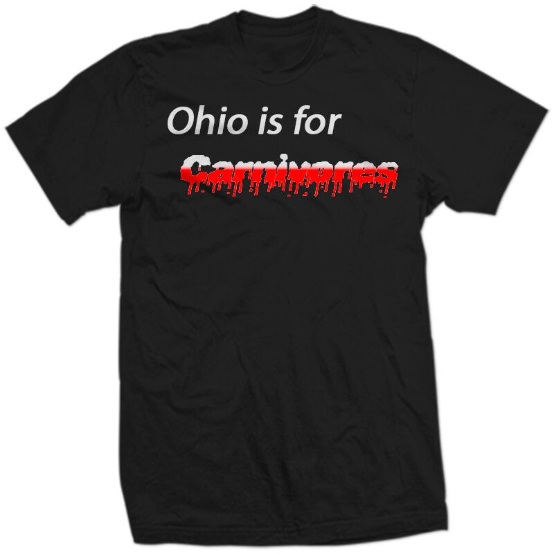 OHIO is FoR CaRNIVORES bloody drips & canibals meat eaters People eating PeTS OHIO Cats Dogs President Presidential kamala blood Trump SHIRT