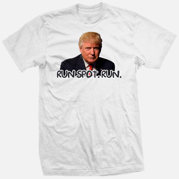 RUN SPOT Run TRUMP Says to Kamala Harris Presidential Campaign President Witty Comeback Donald Policital Democratic Pride funny new SHiRT